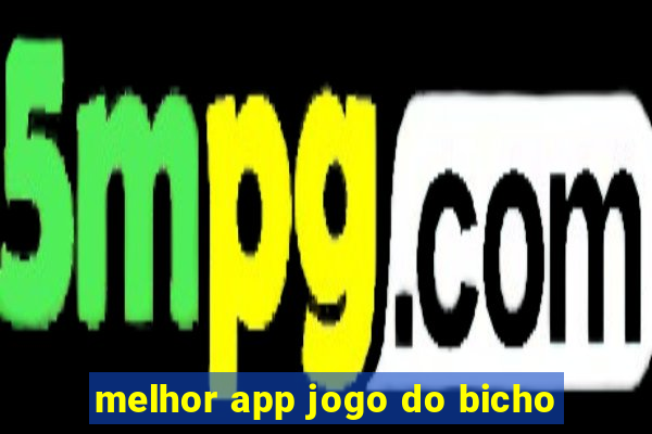 melhor app jogo do bicho